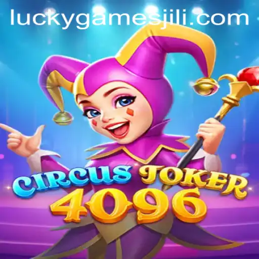 Explore the Exciting World of CircusJoker4096: A Unique Blend of Luck and Strategy